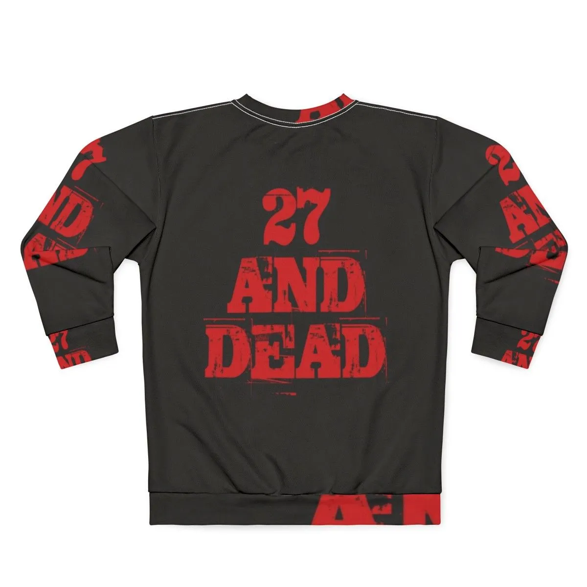 27 And Dead Sweatshirt - Retro Music Death Themed Apparel