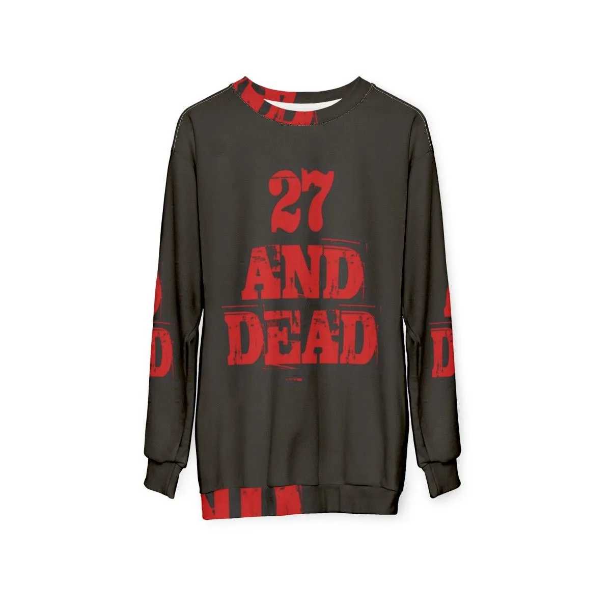 27 And Dead Sweatshirt - Retro Music Death Themed Apparel