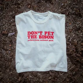 "Don't Pet the Bison" Muscle Tank